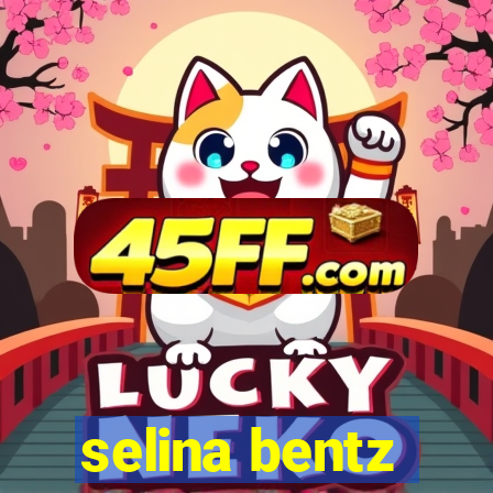 selina bentz